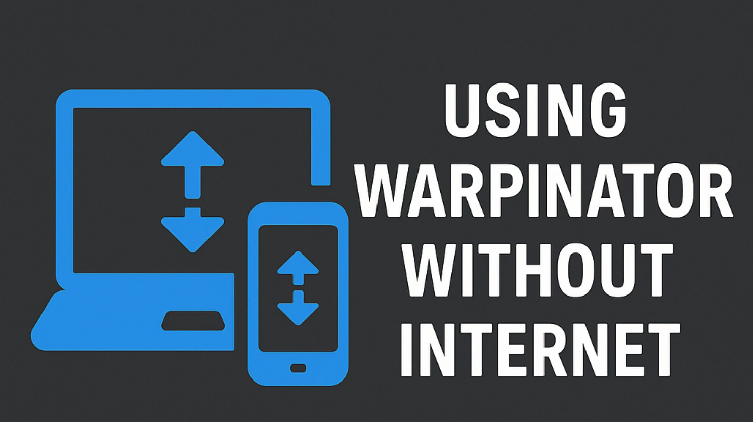 Using Warpinator Without Internet – Complete Offline Guide