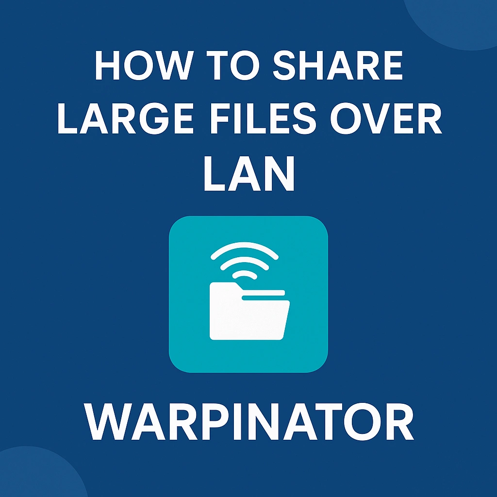 How to Share Large Files Over LAN Using Warpinator